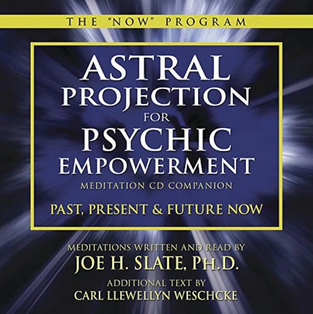 Astral Projection for Psychic Empowerment CD Companion: Past, Present, and Futur